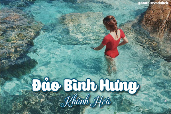 Đảo Bình Hưng được mệnh danh là hòn đảo đẹp nhất Việt Nam