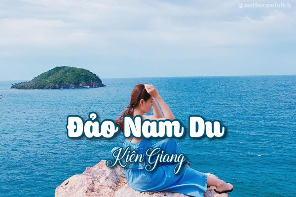 Nam Du - Hòn đảo thơ mộng