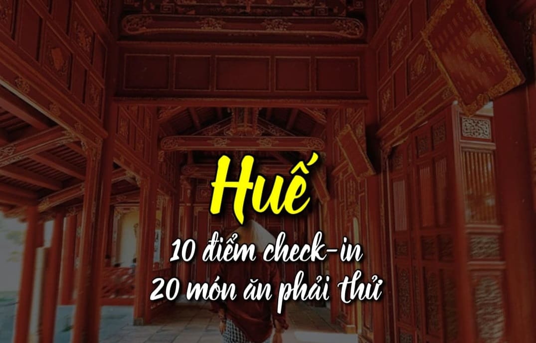 Du lịch Huế đi đâu, ăn gì